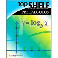 Top Shelf: Precalculus by Sullivan, J. Bryan, 9780825146206