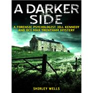 A Darker Side by Shirley Wells, 9781780336206