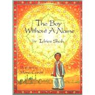 The Boy Without a Name by Shah, Idries, 9781883536206