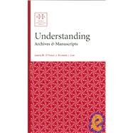 Understanding Archives and Manuscripts by O'Toole, James M.; Cox, Richard J., 9781931666206