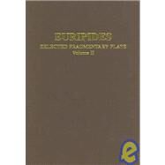 Euripides: Selected Fragmentary Plays Volome II by Collard, C.; Cropp, M. J.; Gibert, J., 9780856686207