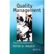 Quality Management: Theory and Application by Mauch; Peter D., 9781138116207