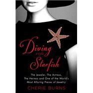 Diving for Starfish by Burns, Cherie, 9781250056207