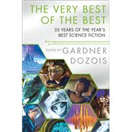 The Very Best of the Best by Dozois, Gardner R., 9781250296207
