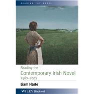 Reading the Contemporary Irish Novel 1987 - 2007 by Harte, Liam, 9781444336207