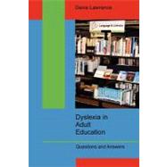 Dyslexia in Adult Education: Questions and Answers by Lawrence, Denis, 9780955676208