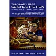 The Year's Best Science Fiction: Thirty-First Annual Collection by Dozois, Gardner, 9781250046208