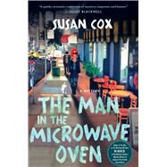 The Man in the Microwave Oven by Cox, Susan, 9781250116208
