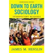 Down to Earth Sociology; Introductory Readings, Fourteenth Edition by Henslin, James M., 9781416536208