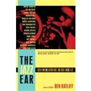 The Jazz Ear: Conversations over Music by Ratliff, Ben, 9781429956208