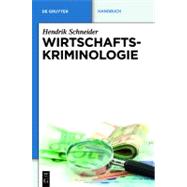 Wirtschaftskriminologie : Handbuch by Schneider, Hendrik, 9783899496208