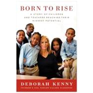 Born To Rise by Kenny, Deborah, 9780062106209