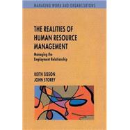 The Realities of Human Resource Management: Managing the Employment Relationship by Sisson, Keith; Storey, John, 9780335206209