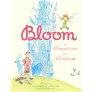 Bloom by Cronin, Doreen; Small, David, 9781442406209