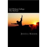 Life Without College by Barker, Jessica, 9781503196209