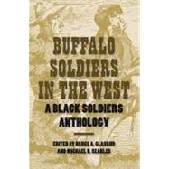 Buffalo Soldiers in the West : A Black Soldiers Anthology by Glasrud, Bruce A., 9781585446209