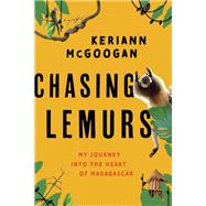 Chasing Lemurs by Mcgoogan, Keriann, 9781633886209