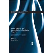 Profits, Security, and Human Rights in Developing Countries: Global Lessons from Canadas Extractive Sector in Colombia by Rochlin; James, 9781138776210