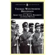 Army Life in a Black Regiment : And Other Writings by Higginson, Thomas Wentworth (Author); Madison, R. D. (Introduction by), 9780140436211