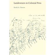 Landowners in Colonial Peru by Davies, Keith A., 9780292766211
