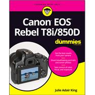 Canon EOS Rebel T8i/850D For Dummies by King, Julie Adair, 9781119716211