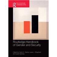 Routledge Handbook of Gender and Security by Gentry; Caron E., 9781138696211