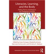 Literacies, Learning, and the Body: Putting Theory and Research into Pedagogical Practice by Enriquez; Grace, 9781138906211