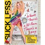 Suck Less by Willam Belli, 9781455566211