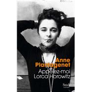 Appelez-moi Lorca Horowitz by Anne Plantagenet, 9782234076211