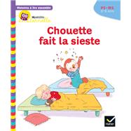 Histoires  lire ensemble Chouette (3-5 ans) : Chouette fait la sieste by Anne-Sophie Baumann; Ccile Rabreau; Lymut, 9782401076211