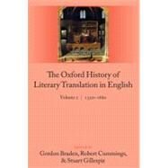 The Oxford History of Literary Translation in English Volume 2  1550-1660 by Braden, Gordon; Cummings, Robert; Gillespie, Stuart, 9780199246212