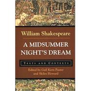 A Midsummer Night's Dream Texts and Contexts by Shakespeare, William; Paster, Gail Kern; Howard, Skiles, 9780312166212