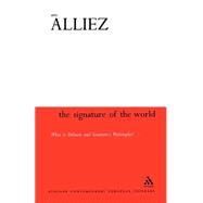 Signature of the World 'What is Deleuze and Guattari's Philosophy? by Alliez, Eric; Albert, Eliot Ross, 9780826456212