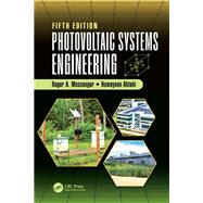 Photovoltaic Systems Engineering by Roger A. Messenger; Homayoon Amir Abtahi, 9781032726212