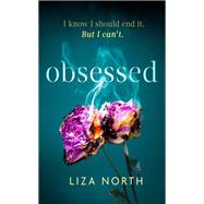 Obsessed by North, Liza, 9781408716212