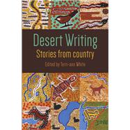 Desert Writing Stories from Country by White, Terri-Ann, 9781742586212