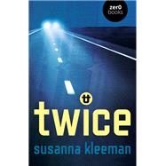 TWICE: A Novel by Kleeman, Susanna, 9781789046212