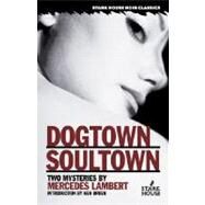 Dogtown / Soultown: Two Mysteries by Lambert, Mercedes, 9781933586212