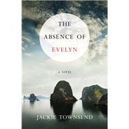 The Absence of Evelyn by Townsend, Jackie, 9781943006212