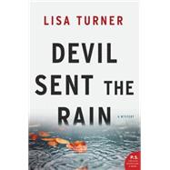 Devil Sent the Rain by Turner, Lisa, 9780062136213