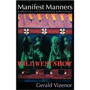 Manifest Manners by Vizenor, Gerald Robert, 9780803296213