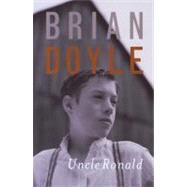 Uncle Ronald by Doyle, Brian, 9780888996213