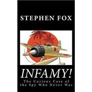 Infamy! by Fox, Stephen, 9781502756213
