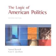 The Logic of American Politics by Kernell, Samuel; Jacobson, Gary C., 9781568026213