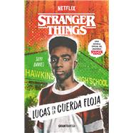 Stranger Things Lucas en la cuerda floja by Okungbowa, Suyi Davies, 9786075576213
