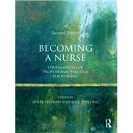 Becoming a Nurse: Fundamentals of Professional Practice for Nursing by Sellman; Derek, 9780273786214