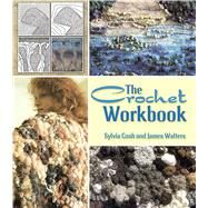 The Crochet Workbook by Walters, James; Cosh, Sylvia, 9780486496214