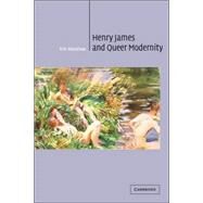 Henry James and Queer Modernity by Eric Haralson, 9780521036214