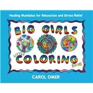 Big Girls Little Coloring Book by Omer, Carol, 9781582706214