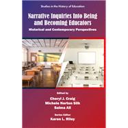 Narrative Inquiries Into Being and Becoming Educators by Cheryl J. Craig, Michele Norton Silk, Salma Ali, 9781805926214